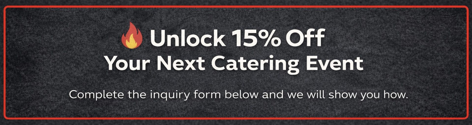 Unlock 15% off next catering event banner